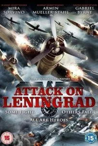 Attack on Leningrad (2009) เลนินกราด ถล่มสมรภูมิพินาศ