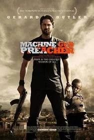 Machine Gun Preacher นักบวชปืนกล 2011