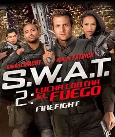 S.W.A.T.: Firefight (2011) ส.ว.า.ท. หน่วยจู่โจมระห่ำโลก 2