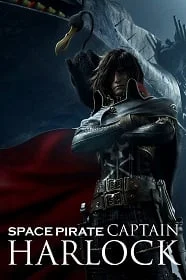Space Pirate Captain Harlock สลัดอวกาศ กัปตันฮาร็อค 2013