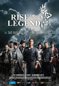 Rise of the Legend (2014) หวงเฟยหง พยัคฆ์ผงาดวีรบุรุษกังฟู