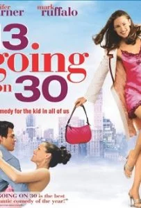 13 Going on 30 (2004) ต๊กกะใจ…ตื่นขึ้นมา 30!