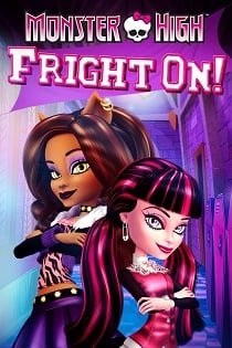 Monster High Fright On (2011) มอนสเตอร์ไฮ: ศึกแก๊งคู่กัด!