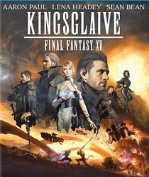 Kingsglaive Final Fantasy: XV ไฟนอล แฟนตาซี 15: สงครามแห่งราชันย์