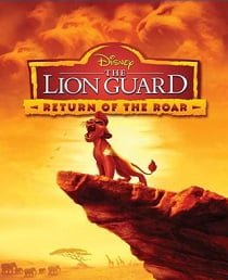 The Lion Guard: Return of the Roar ไลอ้อนการ์ด ทีมพิทักษ์แดนทระนง: เสียงคำรามที่หวนคืน 2016