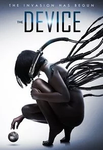 The Device (2014) มนุษย์กลายพันธุ์ เครื่องจักรมรณะ