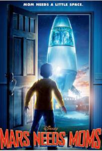 Mars Needs Moms (2011) ภารกิจแอบจิ๊กตัวแม่บนดาวมฤตยู