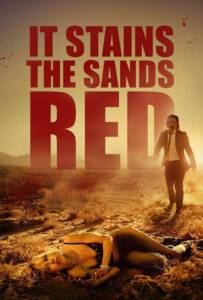 It Stains the Sands Red (2017) ซอมบี้ทะเลทราย