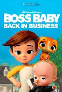 The Boss Baby Back in Business (Series 2018) บอสเบบี้ นายใหญ่คืนวงการ