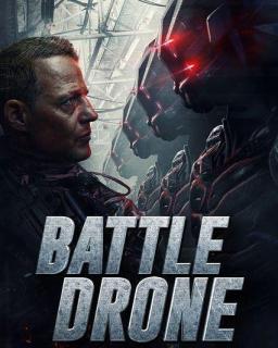 Battle Drone (2018) สงครามหุ่นรบพิฆาต