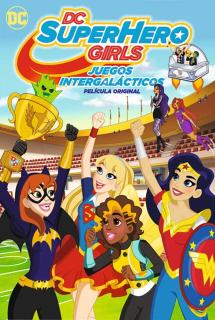 DC Super Hero Girls Intergalactic Games (2017) แก๊งค์สาว ดีซีซูเปอร์ฮีโร่ ศึกกีฬาแห่งจักรวาล