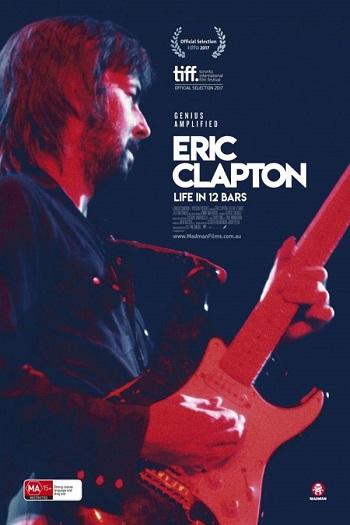 Eric Clapton Life in 12 Bars เอริก แคลปตัน 2017