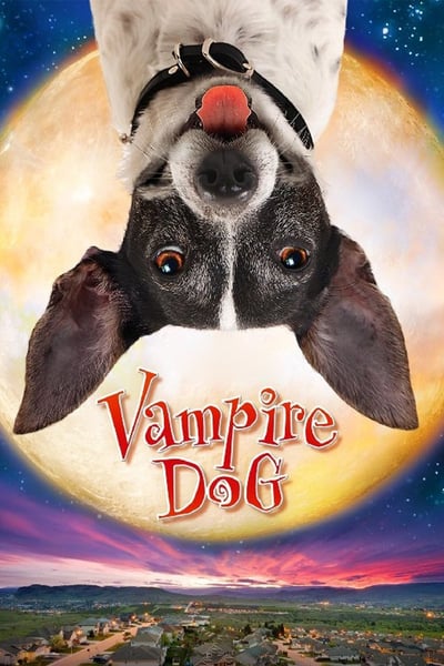 Vampire Dog (2012) คุณหมาแวมไพร์