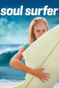 Soul Surfer (2011) หัวใจกระแทกคลื่น