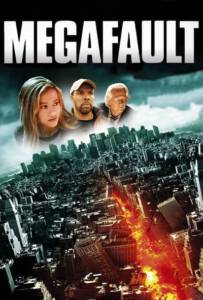 MegaFault (2009) มหาวิปโยควันโลกแตก