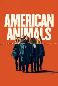 American Animals (2018) รวมกันปล้น อย่าให้ใครจับได้