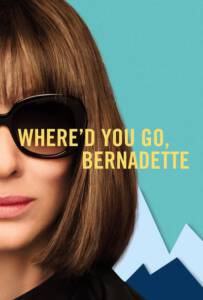 Where'd You Go, Bernadette (2019)