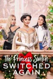 The Princess Switch: Switched Again (2020) เดอะ พริ้นเซส สวิตช์ สลับแล้วสลับอีก