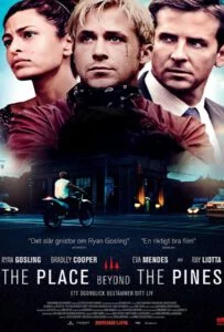 The Place Beyond the Pines พลิกชะตาท้าหัวใจระห่ำ