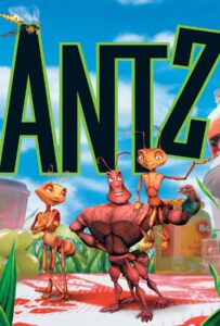 Antz (1998) เปิดโลกใบใหญ่ของนายมด