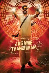 Jagame Thandhiram (2021) โลกนี้สีขาวดำ