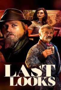 Last Looks (2021) คดีป่วนพลิกฮอลลีวู้ด