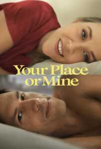 Your Place or Mine (2023) รักสลับบ้าน