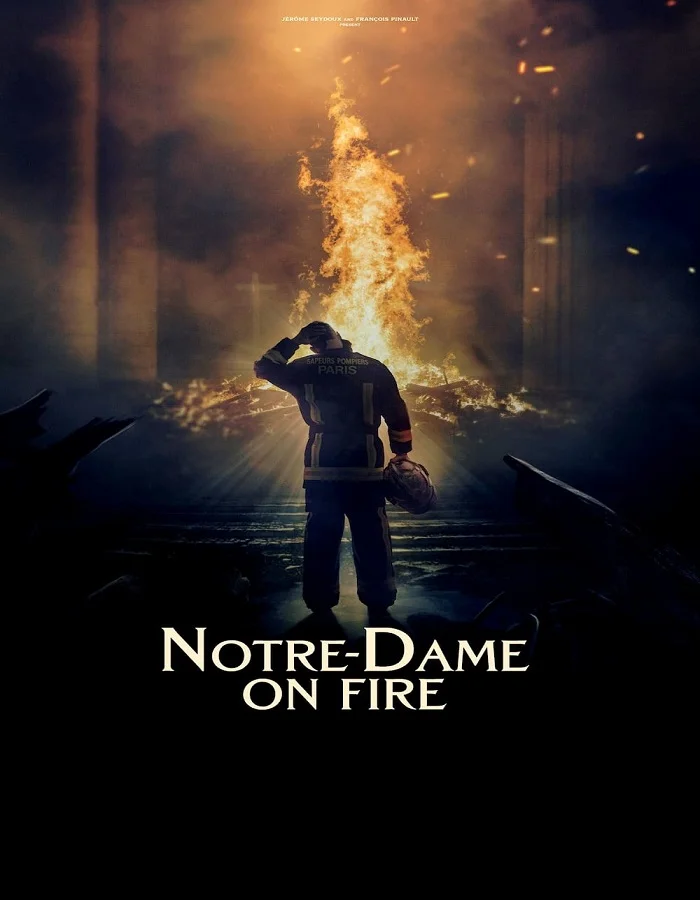 Notre Dame on Fire (2022) ภารกิจกล้า ฝ่าไฟนอเทรอดาม