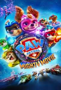 PAW Patrol The Mighty Movie (2023) ขบวนการเจ้าตูบสี่ขา เดอะ ไมตี้ มูฟวี่