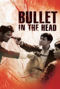Bullet in the Head (1990) กอดคอกันไว้ อย่าให้ใครเจาะกะโหลก