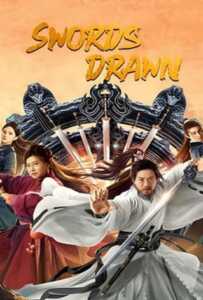 Swords Drawn (2022) ตำนานสู่ซาน ยอดกระบี่หวนคืน